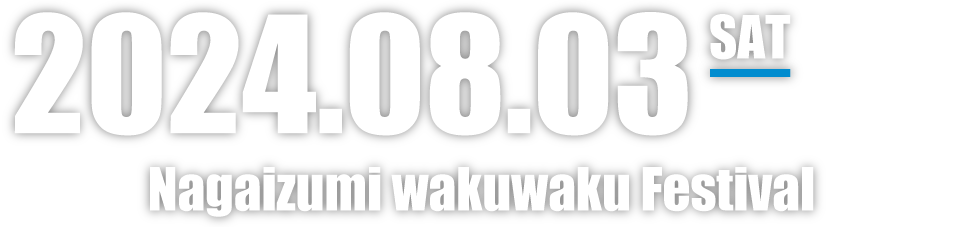 2023.8.5 SAT Nagaizumi wakuwaku Festival